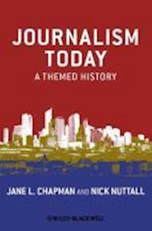 Journalism Today – A Themed History