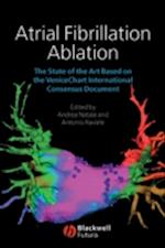 Atrial Fibrillation Ablation - the State of the   Art Based on the Venicechart International        Consensus Document