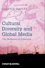 Cultural Diversity and Global Media – The Mediation of Difference