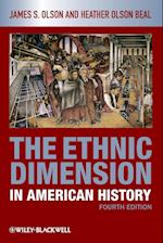 The Ethnic Dimension in American History 4e