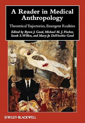 A Reader in Medical Anthropology – Theoretical Trajectories, Emergent Realities