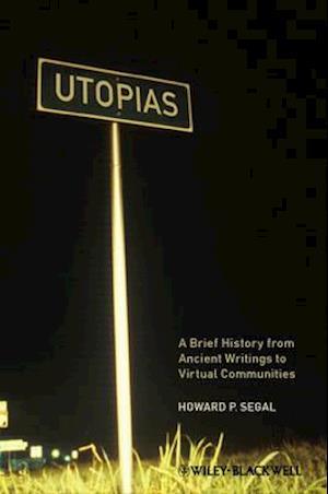 Utopias – A Brief History from Ancient Writings to  Virtual Communities