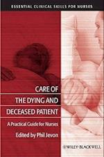 Care of the Dying and Deceased Patient  – A Practical Guide for Nurses