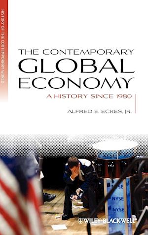 The Contemporary Global Economy – A History Since 1980
