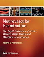 Neurovascular Examination – The Rapid Evaluation of Stroke Patients Using Ultrasound Waveform Interpretation