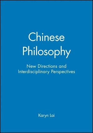 Chinese Philosophy – New Directions and Interdisciplinary Perspectives