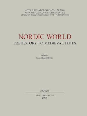 Acta Archaeologica Supplementa X – Nordic World Prehistory to Medieval Times V79
