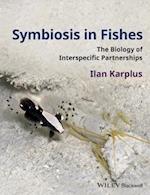 Symbiosis in Fishes – The Biology of Interspecific  Partnerships