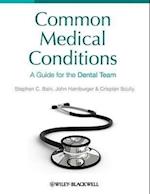 Common Medical Conditions – A Guide for the Dental Team