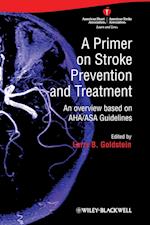 A Primer on Stroke Prevention and Treatment