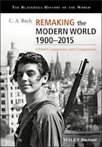 Remaking the Modern World 1900–2015 – Global Connections and Comparisons
