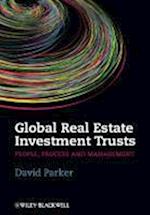 Global Real Estate Investment Trusts – People, Process and Management