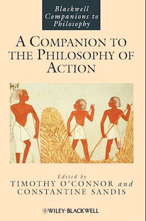 A Companion to the Philosophy of Action