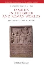 A Companion to Families in the Greek and Roman World