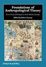 Foundations of Anthropological Theory – From Classical Antiquity to Early Modern Europe