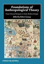 Foundations of Anthropological Theory – From Classical Antiquity to Early Modern Europe
