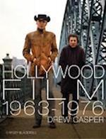 Hollywood Film 1963–1976 – Years of Revolution and  Reaction