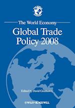The World Economy – Global Trade Policy 2008
