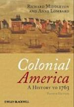 Colonial America – A History to 1763 4e