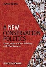 A New Conservation Politics – Power, Organization Building and Effectiveness