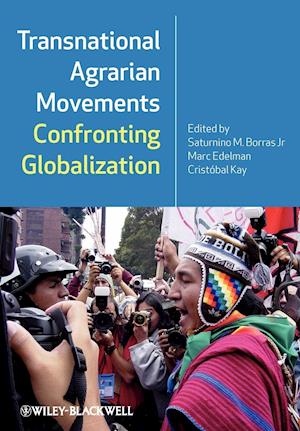 Transnational Agrarian Movements Confronting Globalization