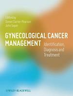 Gynecological Cancer Management – Identification, Diagnosis and Treatment