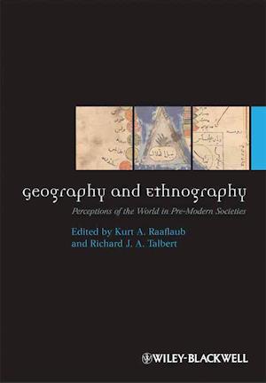 Geography and Ethnography – Perceptions of the World in Pre–Modern Societies