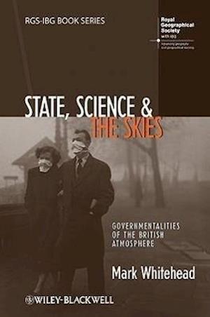 State, Science and the Skies – Governmentalities of the British Atmosphere