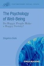 The Psychological Wealth of Nations – Do Happy People Make a Happy Society?