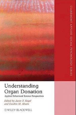 Understanding Organ Donation – Applied Behavioral Science Perspectives