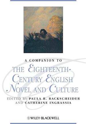 A Companion to the Eighteenth-Century English Novel and Culture