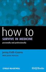 How to Survive in Medicine