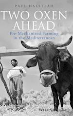 Two Oxen Ahead – Pre–Mechanized Farming in the Mediterranean
