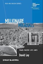 Millionaire Migrants – Trans–Pacific Life Lines