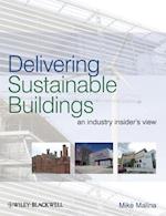 Delivering a Sustainable Built Environment – an Industry Insider's View