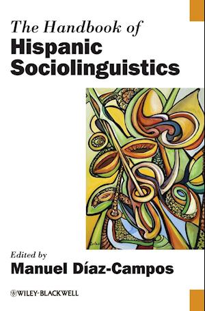 The Handbook of Hispanic Sociolinguistics