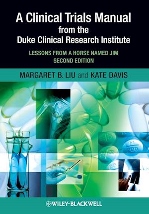 A Clinical Trials Manual From The Duke Clinical Research Institute – Lessons From A Horse Named Jim 2e