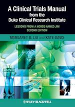 A Clinical Trials Manual From The Duke Clinical Research Institute – Lessons From A Horse Named Jim 2e
