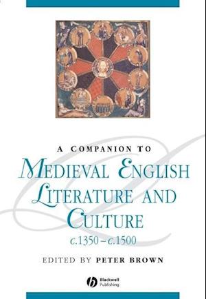 Companion to Medieval English Literature and Culture c.1350 – c.1500