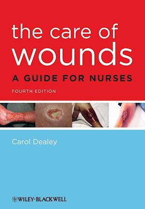 The Care of Wounds – A Guide for Nurses 4e