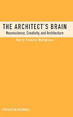 The Architect's Brain – Neuroscience, Creativity and Architecture
