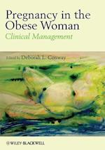 Pregnancy in the Obese Woman – Clinical Management