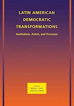 Latin American Democratic Transformations – Institutions, Actors, Processes