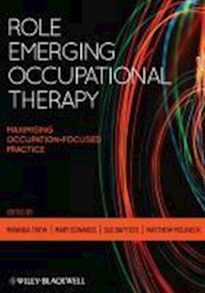 Role Emerging Occupational Therapy – Maximising Occupation–Focused Practice