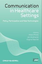 Communication in Healthcare Settings – Policy, Participation and New Technologies