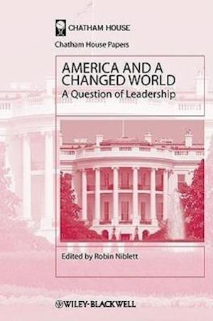 America and a Changed World – A Question of Leadership