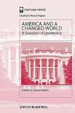 America and a Changed World – A Question of Leadership