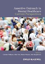 Assertive Outreach in Mental Health Care – Current  Perspectives