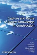 Capture and Reuse of Project Knowledge in Construction