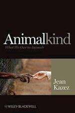 Animalkind – What We Owe to Animals